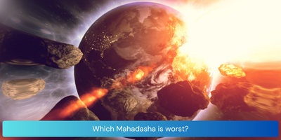 Which Mahadasha is worst?
